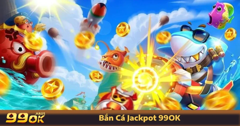 Bắn Cá Jackpot 99OK - Săn Thưởng Lớn Với Game Hot Nhất 2 Khi nào Jackpot nổ? Cách nhận biết cơ hội thắng lớn